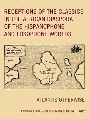 cover image of Receptions of the Classics in the African Diaspora of the Hispanophone and Lusophone Worlds